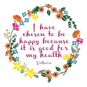 I have chosen to be happy.
